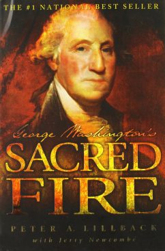 George Washington's Sacred Fire by Peter A. Lillback