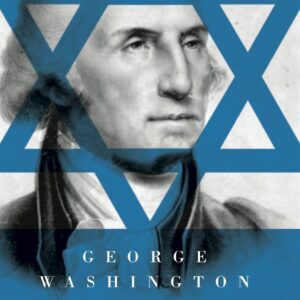 George Washington & Israel by Peter A. Lillback